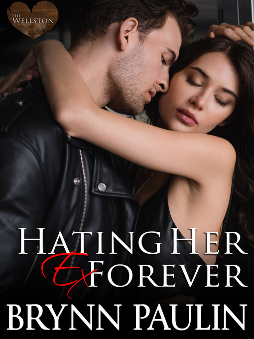 Title details for Hating Her Ex Forever by Brynn Paulin - Available